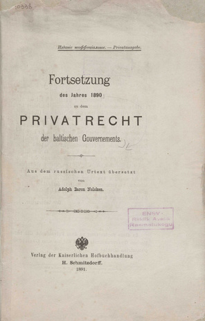 Privatrecht der baltischen Gouvernements : Fortsetzung des Jahres 1890