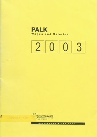 Palk : aastakogumik = Wages and salaries : yearbook 2003 ; 2004-09