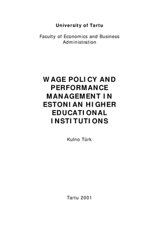 Wage policy and performance management in Estonian higher educational institutions ; 6 (Working paper series [Tartu Ülikool, majandusteaduskond])