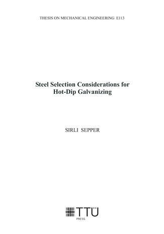Steel selection considerations for hot-dip galvanizing = Terase valiku mõjurid kuumtsinkimiseks 