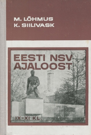 Eesti NSV ajaloost : lisamaterjali IX-XI klassi NSV Liidu ajaloo kursuse juurde 