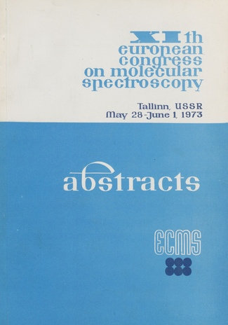 XIth European congress on molecular spectroscopy : Tallinn, May 28 - June 1, 1973 : abstracts 