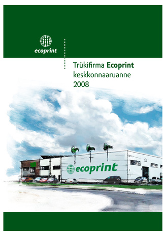 Trükifirma Ecoprint keskkonnaaruanne ; 2008