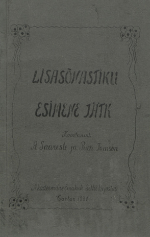 Lisasõnastiku esimene jätk (Eesti keeleainestiku kogumisvahendeid ; 3)