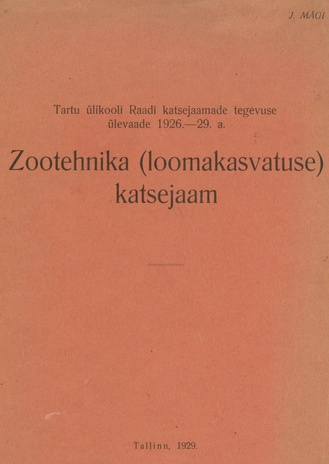 Tartu Ülikooli Raadi katsejaamade tegevuse ülevaade 1926.-29. a. : Zootehnika (loomakasvatuse) katsejaam