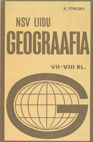 NSV Liidu geograafia : õpik VII-VIII klassile