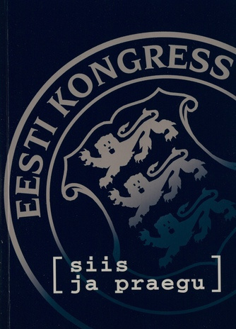 Eesti Kongress : siis ja praegu