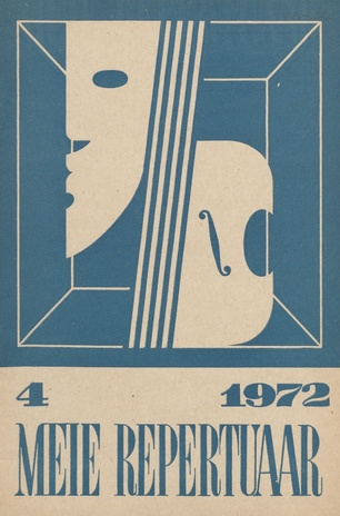 Meie repertuaar : Eesti NSV Rahvaloomingu ja Kultuuritöö Teadusliku Metoodikakeskuse väljaanne ; 4 1972-04