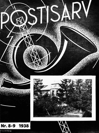 Postisarv : Posti-, telegraafi-, telefoni- ja raadioteenijate ajakiri ; 8-9 (61-62) 1938-08/09