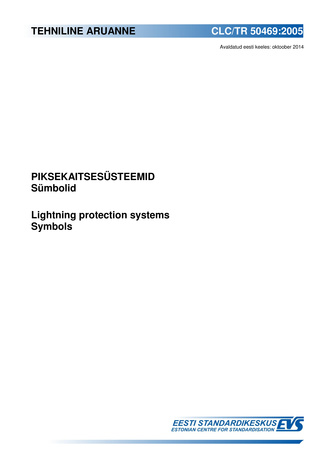 CLC/TR 50469:2005 Piksekaitsesüsteemid : sümbolid = Lightning protection systems : symbols 