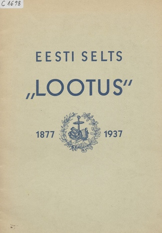 Eesti Selts "Lootus" 60-aastane : [1877-1937]