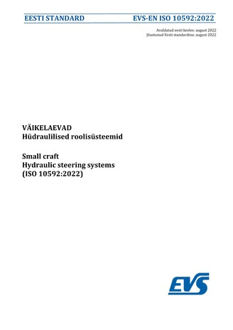 EVS-EN ISO 10592:2022 Väikelaevad : hüdraulilised roolisüsteemid = Small craft : hydraulic steering systems (ISO 10592:2022) 