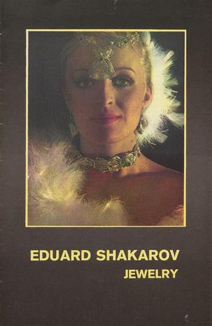 Eduard Shakarov jewelry : exhibition catalogue