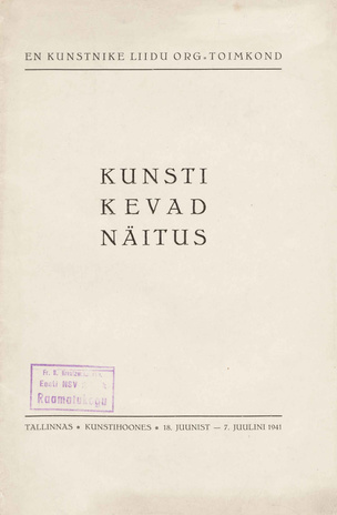 Kunsti kevadnäitus : Tallinnas 18. juunist - 7. juulini 1941, Kunstihoones 