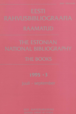 Eesti Rahvusbibliograafia. Raamatud = Estonian National Bibliography. Raamatud ; 3 1995