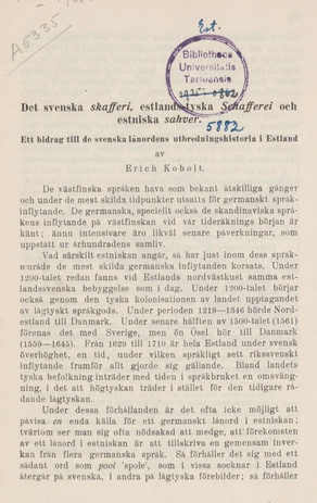 Det svenska skafferi, estlands-tyska Schafferei, och, estniska sahver. Ett bidrag till de svenska lånordens utbredningshistoria i Estland