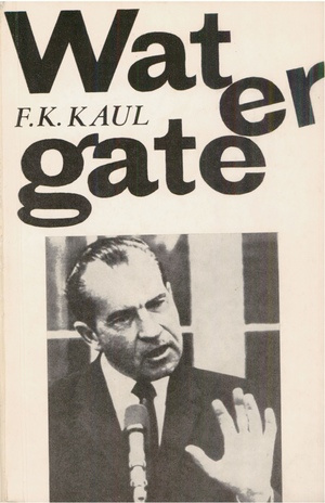 Watergate : R. M. Nixoni poliitilise karjääri lugu 