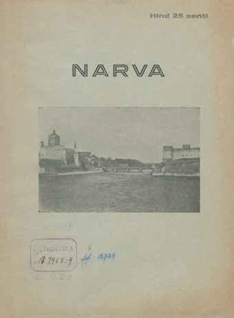 Narva : välja antud Narvas peetava Virumaa 6. laulupeo puhul 