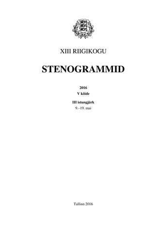 13. Riigikogu stenogrammid 2016. V köide (Riigikogu stenogrammid ; 2016)
