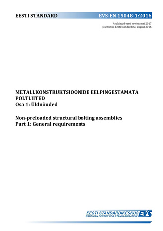 EVS-EN 15048-1:2016 Metallkonstruktsioonide eelpingestamata poltliited. Osa 1, Üldnõuded