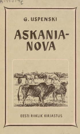 Askania-Nova : akadeemik M. F. Ivanovi nim. Üleliidulise Loomade Hübridiseerimise ja Aklimatiseerimise Instituudi tegevus