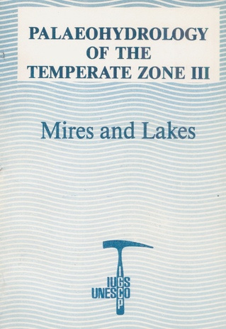 Palaeohydrology of the temperate zone. Vol. 3, Mires and lakes = Палеогидрология умеренной зоны. Том 3. Болота и озера 