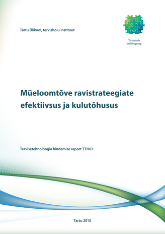 Müeloomtõve ravistrateegiate efektiivsus ja kulutõhusus : tervisetehnoloogia hindamise raport TTH07 