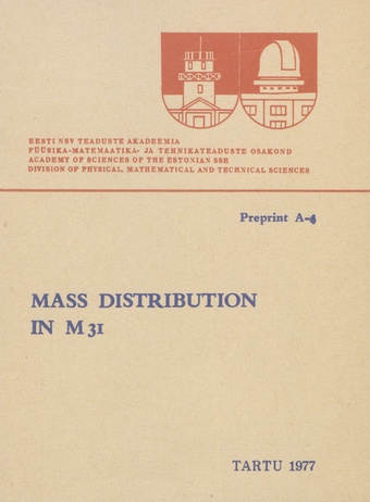 Mass distribution in M31 (Preprint / Academy of Sciences of the Estonian S.S.R., Division of Physical, Mathematical and Technical Sciences, Tartu Astrophysical Observatory ; 1977, A/4)