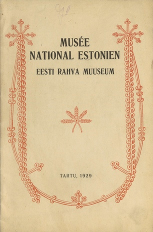 Musée National Estonien = Eesti Rahva Muuseum
