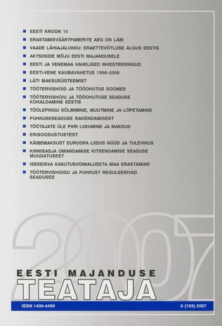 Eesti Majanduse Teataja : majandusajakiri aastast 1991 ; 6 (193) 2007