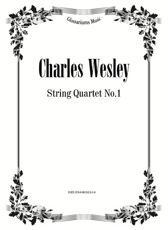 Charles Wesley - String Quartet No. 1
