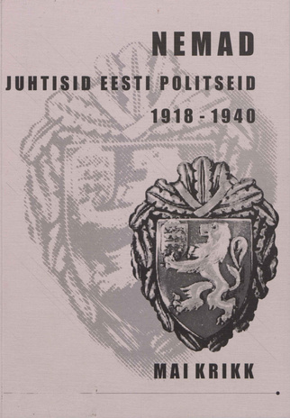Nemad juhtisid Eesti politseid 1918-1940 