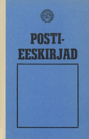 Postieeskirjad : kinnitatud NSV Liidu sideministri 1972. a. 18. detsembri käskkirjaga nr. 770 
