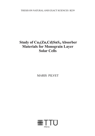 Study of Cu2(Zn,Cd)SnS4 absorber materials for monograin layer solar cells = Päikesepatareides kasutatavate Cu2(Zn,Cd)SnS4 absorbermaterjalide uurimine 