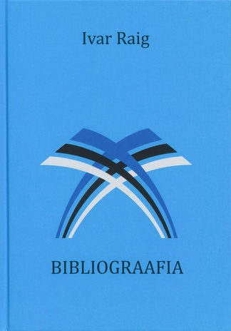 Ivar Raig : bibliograafia 