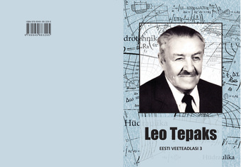 Leo Tepaks : Eesti hüdrotehnilise hariduse suurmees 