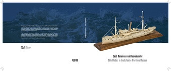 Eesti Meremuuseumi laevamudelid = Ship models in the Estonian Maritime Museum 