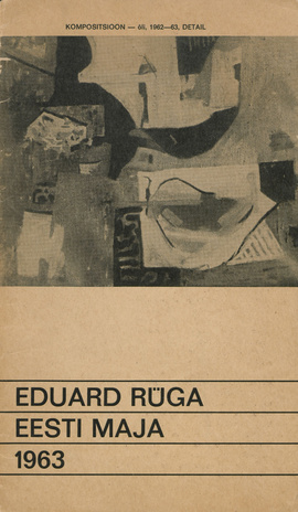 Eduard Rüga : näituse kataloog : Eesti Maja 1963 