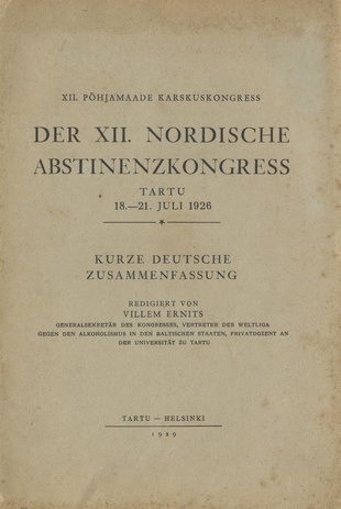 Der XII. nordische Abstinenzkongress, Tartu, 18.-21. Juli 1926 : kurze deutsche Zusammenfassung 