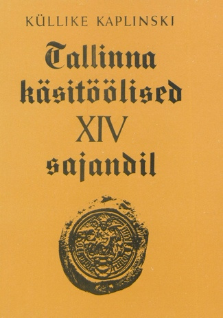 Tallinna käsitöölised XIV sajandil. 1. 