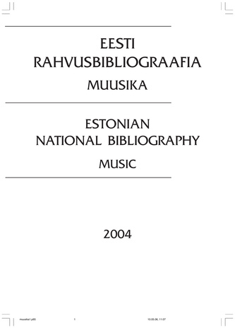 Eesti Rahvusbibliograafia. Muusika ; 2004