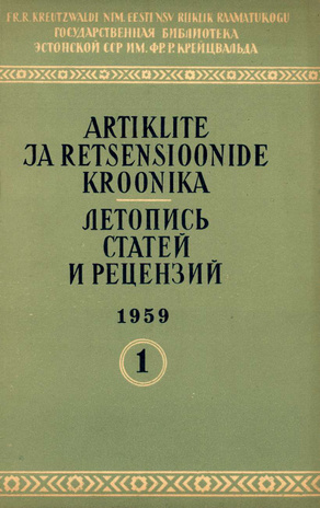 Artiklite ja Retsensioonide Kroonika = Летопись статей и рецензий ; 1 1959-01