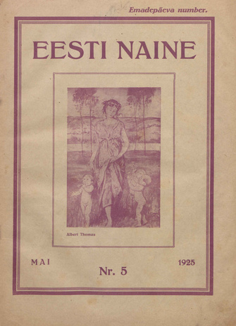 Eesti Naine : naiste ja kodude ajakiri ; 5 (13) 1925-05
