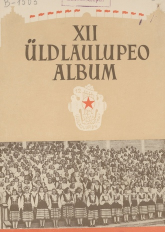 XII üldlaulupeo album : Tallinnas 1947 : [kogumik