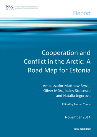 Cooperation and conflict in the Arctic: a road map for Estonia : November 2014 