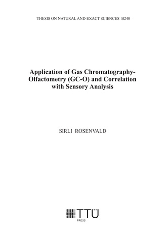 Application of gas chromatography-olfactometry (GC-O) and correlation with sensory analysis = Gaaskromatograaf-olfaktomeetri (GC-O) rakendusvõimalused ja korreleerimine sensoorse analüüsiga 