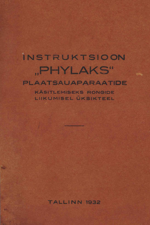 Instruktsioon "Phylaks" plaatsauaparaatide käsitlemiseks rongide liikumisel üksikteel