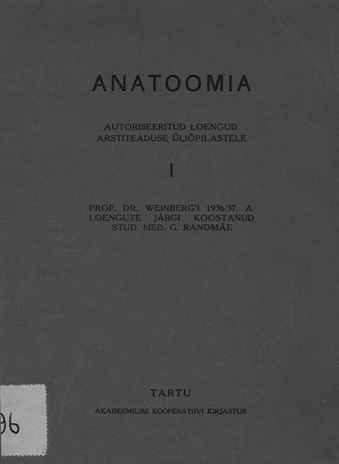 Anatoomia : autoriseeritud loengud arstiteaduse üliõpilastele. I 