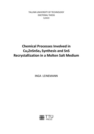 Chemical processes involved in Cu2ZnSnSe4 synthesis and SnS recrystallization in a molten salt medium = Keemilised protsessid Cu2ZnSnSe4 sünteesil ja SnS rekristallisatsioonil sulade soolade keskkonnas 