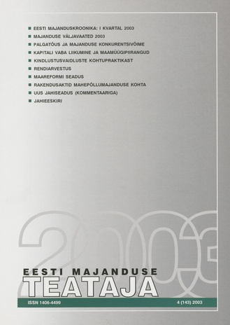 Eesti Majanduse Teataja : majandusajakiri aastast 1991 ; 4 (143) 2003